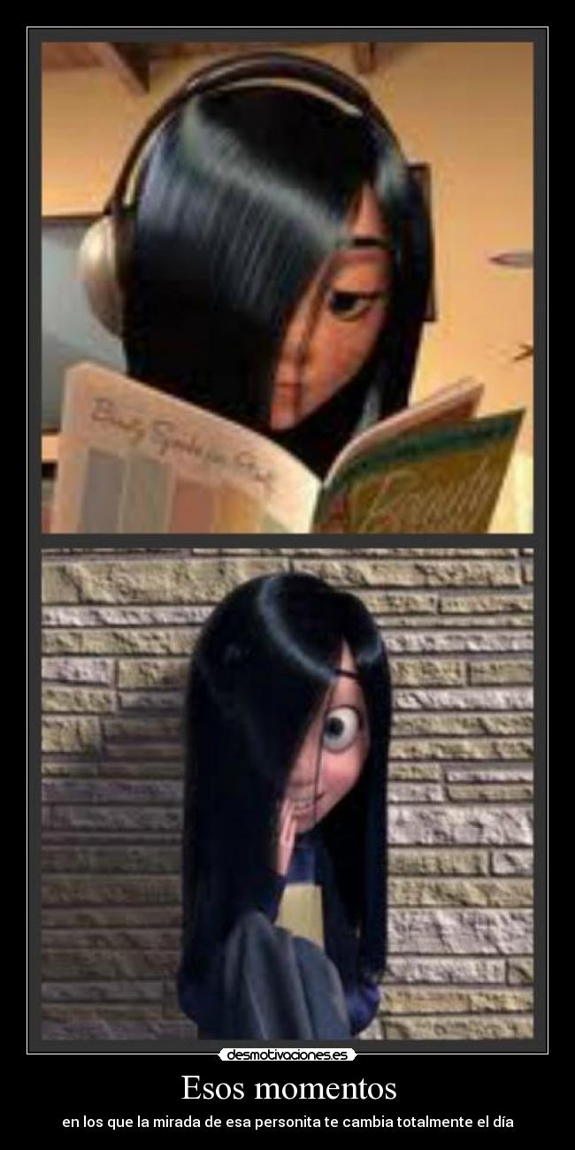 Esos momentos - en los que la mirada de esa personita te cambia totalmente el día