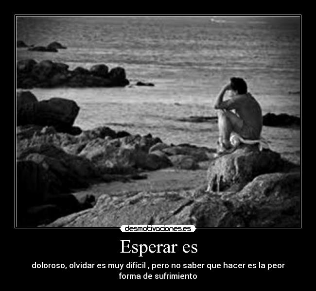 Esperar es -