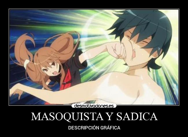 MASOQUISTA Y SADICA - DESCRIPCIÓN GRÁFICA