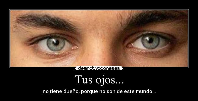 Tus ojos... - 