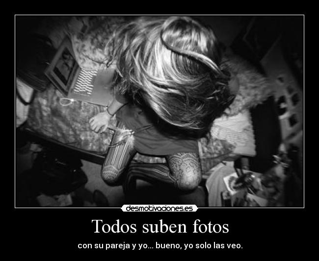 Todos suben fotos -