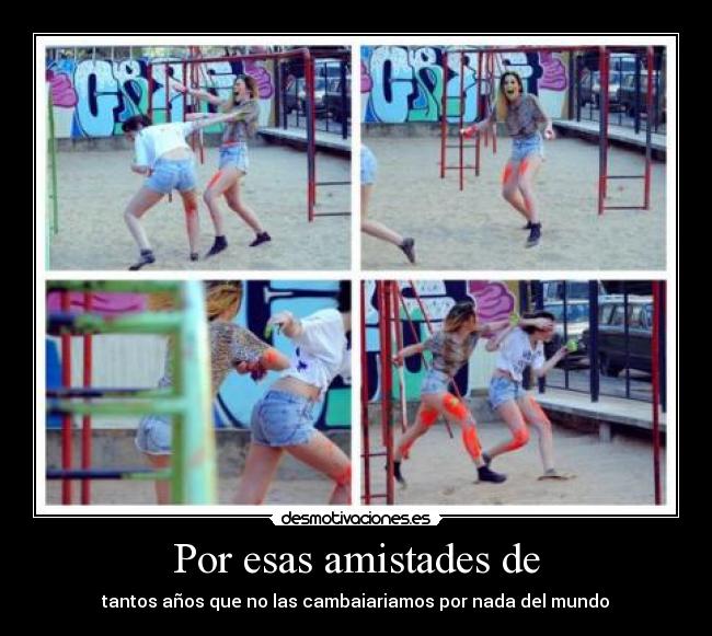 Por esas amistades de - tantos años que no las cambaiariamos por nada del mundo♥