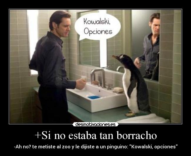 +Si no estaba tan borracho - 