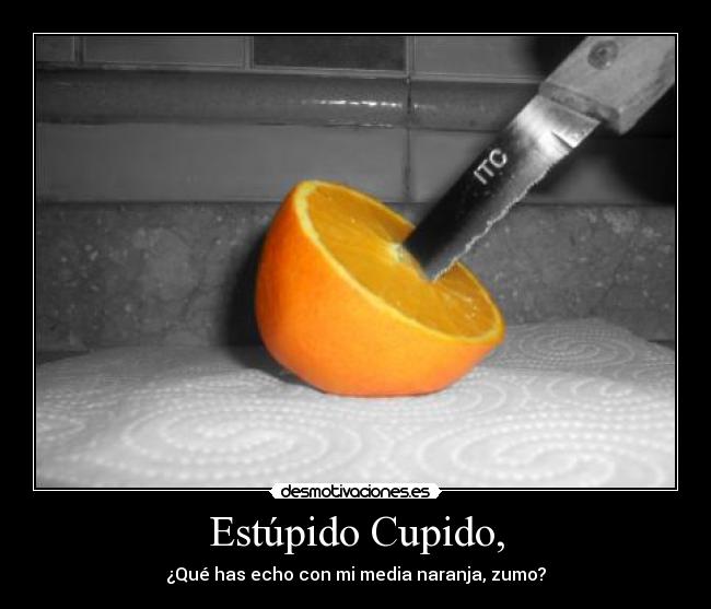 Estúpido Cupido, - 