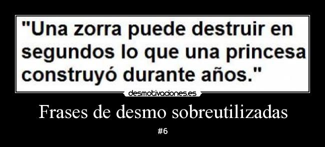 Frases de desmo sobreutilizadas - #6