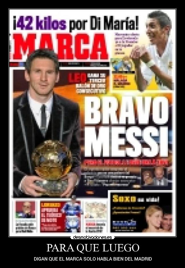 PARA QUE LUEGO - DIGAN QUE EL MARCA SOLO HABLA BIEN DEL MADRID