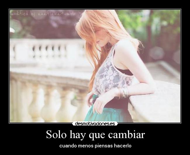 carteles verdad cambias sin saber desmotivaciones