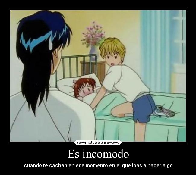 Es incomodo -