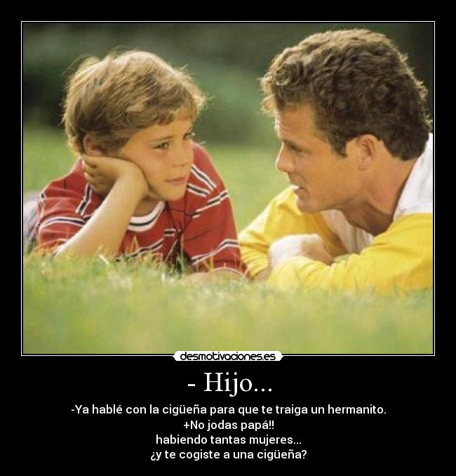- Hijo... - 