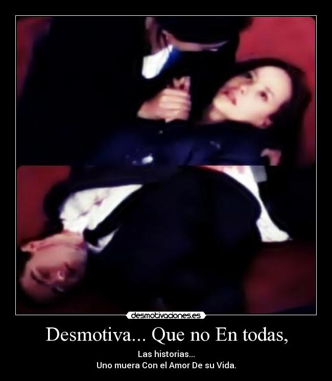 Desmotiva... Que no En todas, -