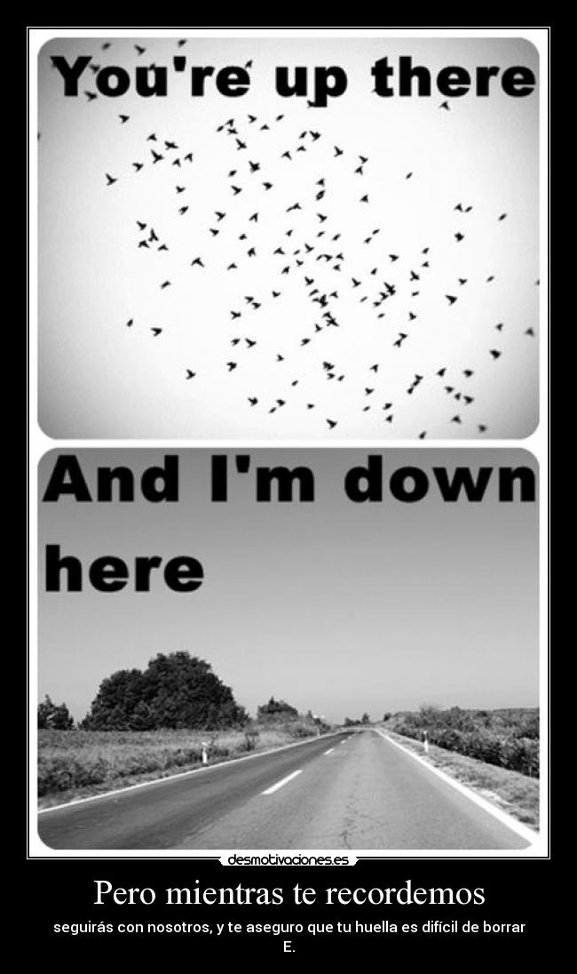 Pero mientras te recordemos -