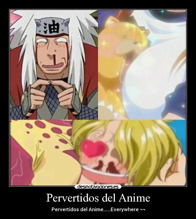 Pervertidos del Anime - 