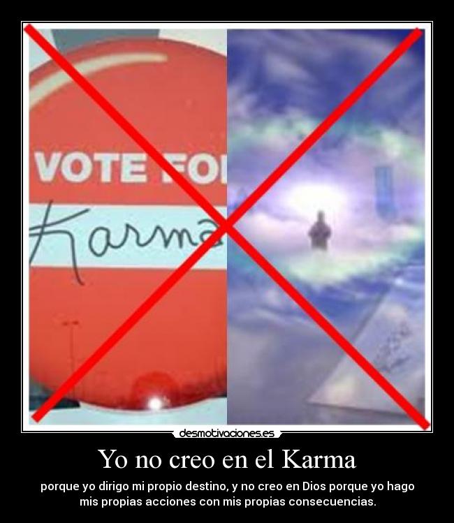 Yo no creo en el Karma -