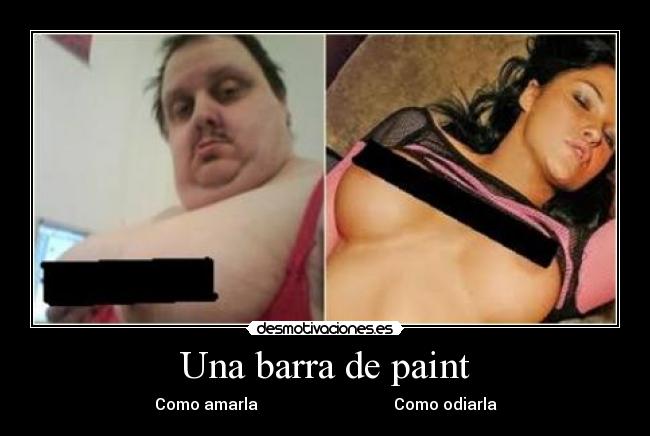Una barra de paint - Como amarla Como odiarla