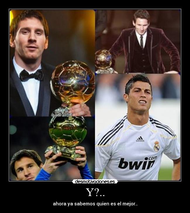 Y?.. - ahora ya sabemos quien es el mejor..