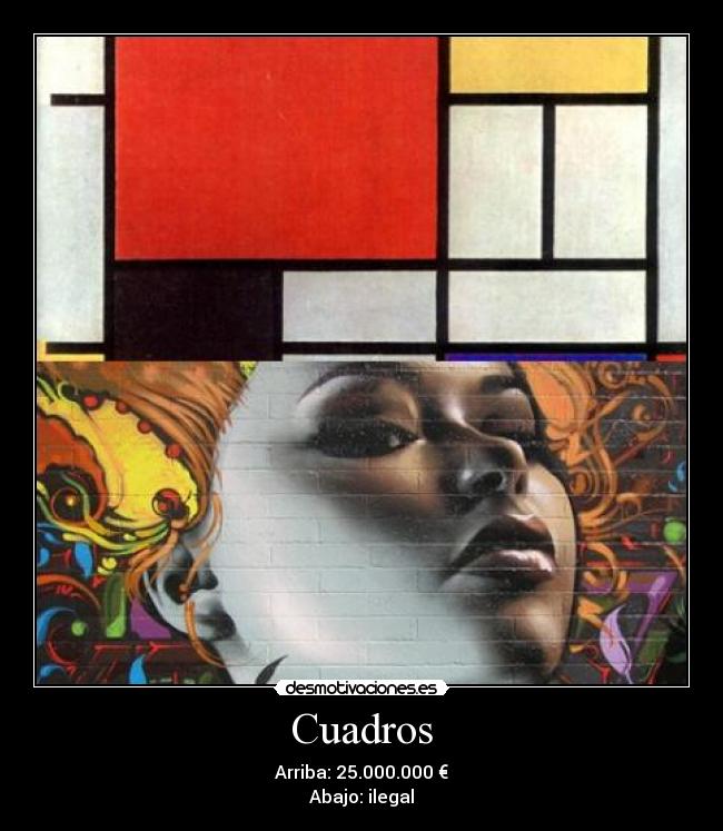 Cuadros - Arriba: 25.000.000 €
Abajo: ilegal