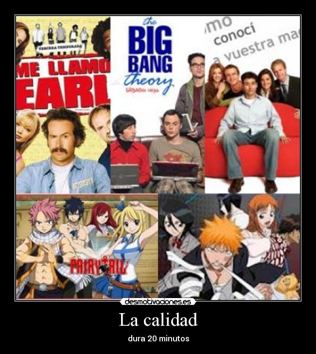 La calidad - dura 20 minutos