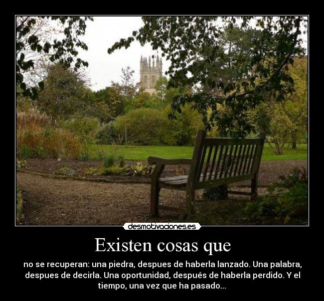 Existen cosas que -