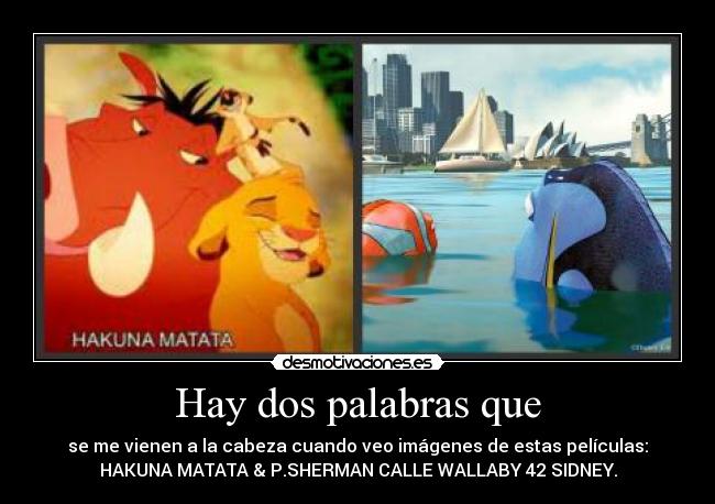 Hay dos palabras que - 