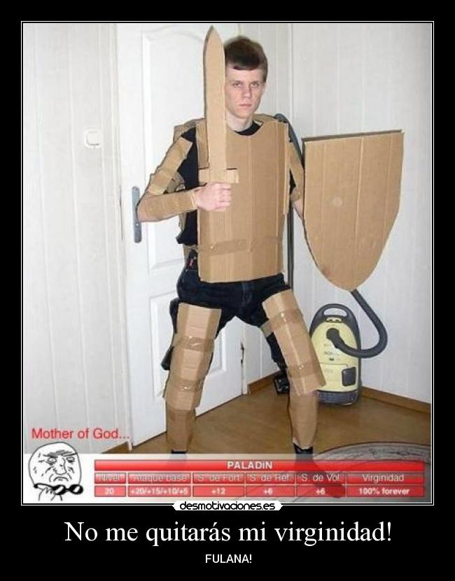 No me quitarás mi virginidad! -
