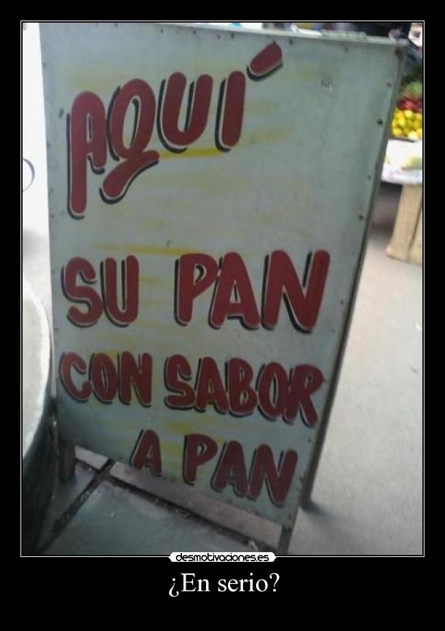 ¿En serio? -