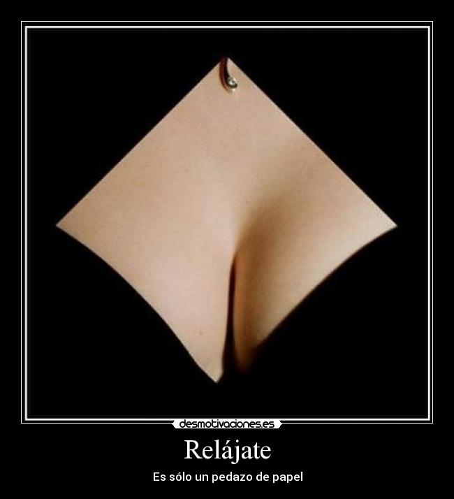 Relájate - Es sólo un pedazo de papel