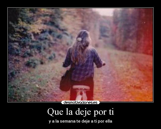 Que la deje por ti - 