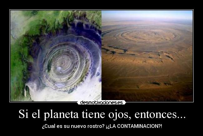 Si el planeta tiene ojos, entonces... - 