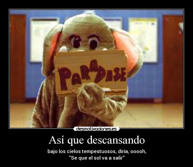 Así que descansando -