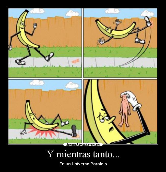 Y mientras tanto... -