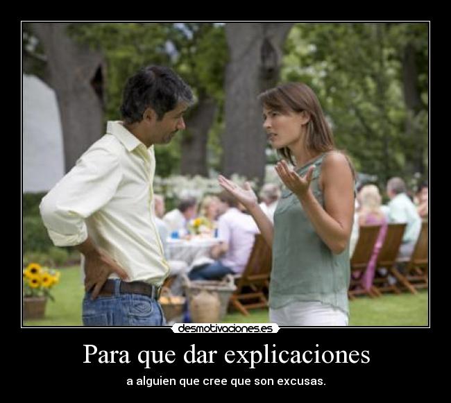 Para que dar explicaciones -