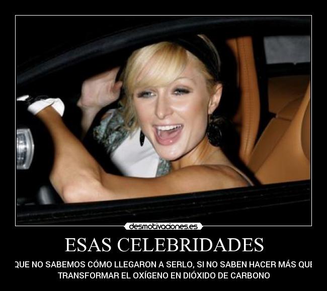 ESAS CELEBRIDADES - 