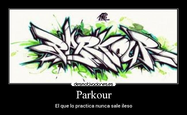 Parkour - El que lo practica nunca sale ileso