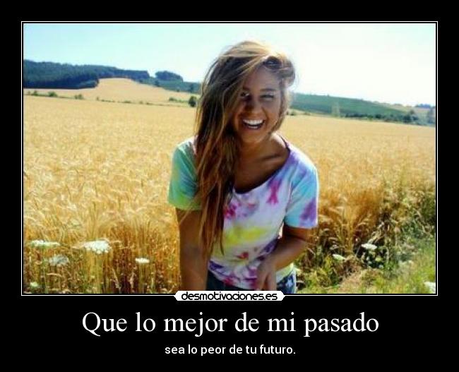 Que lo mejor de mi pasado - 
