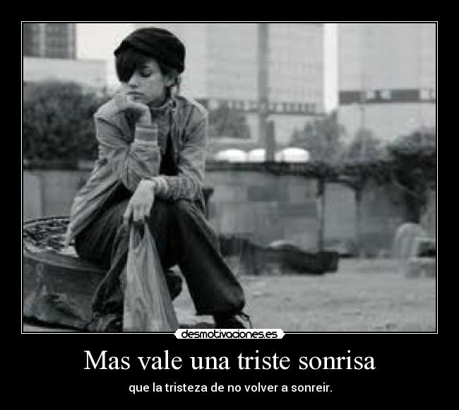 Mas vale una triste sonrisa -