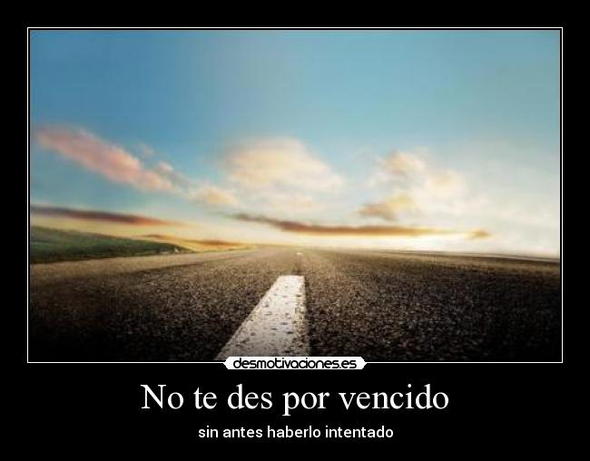 No te des por vencido -