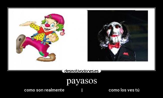 payasos - como son realmente | como los ves tú