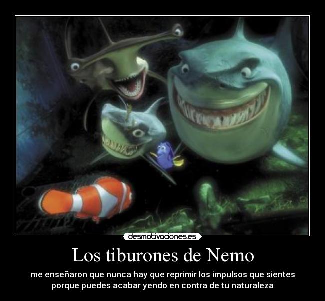 carteles nemo tiburon impulso naturalez contra desmotivaciones