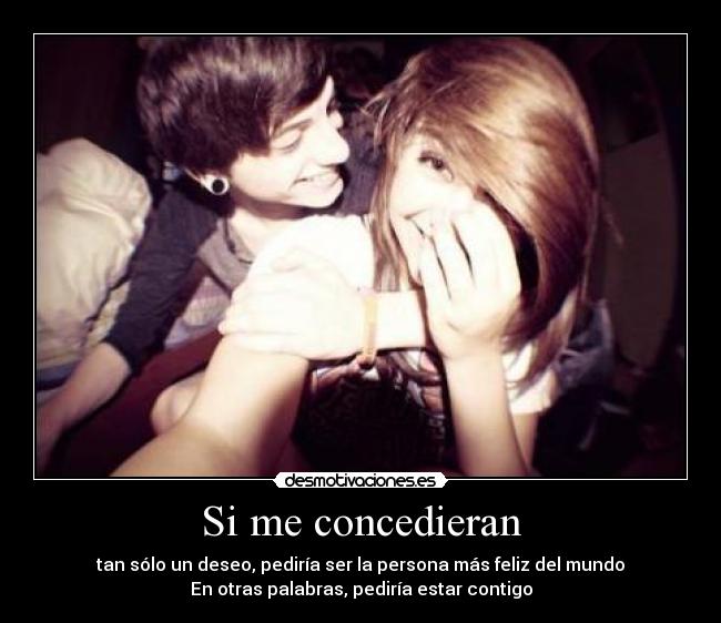 Si me concedieran - 