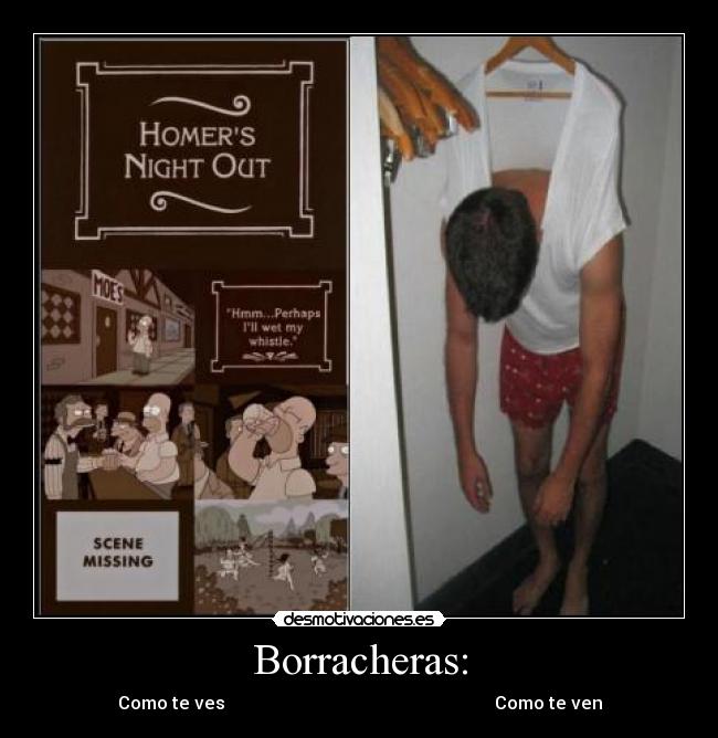 Borracheras: -