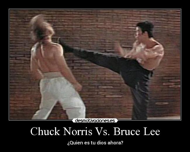 Chuck Norris Vs. Bruce Lee - ¿Quien es tu dios ahora?