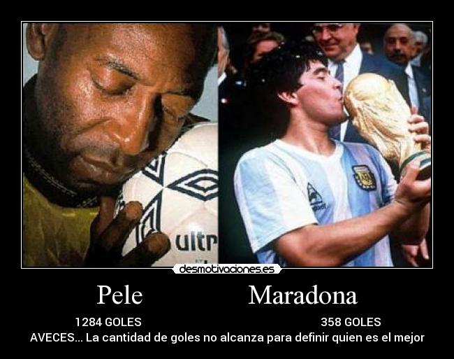 Pele               Maradona - 