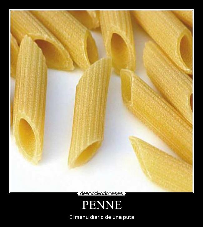 PENNE - El menu diario de una puta