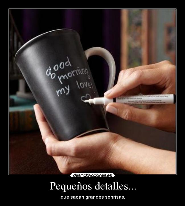 Pequeños detalles... - que sacan grandes sonrisas.