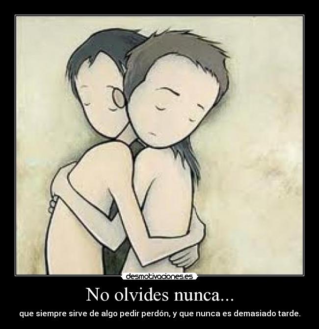 No olvides nunca... - 