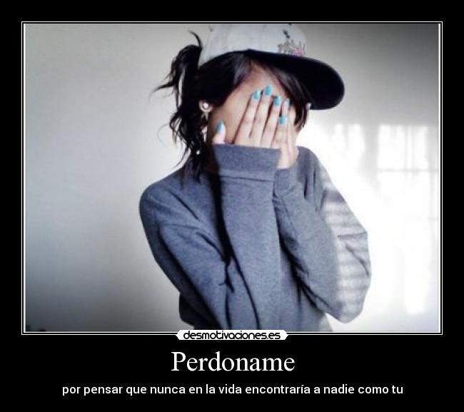 carteles perdoname desmotivaciones