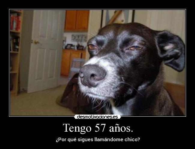 Tengo 57 años. -