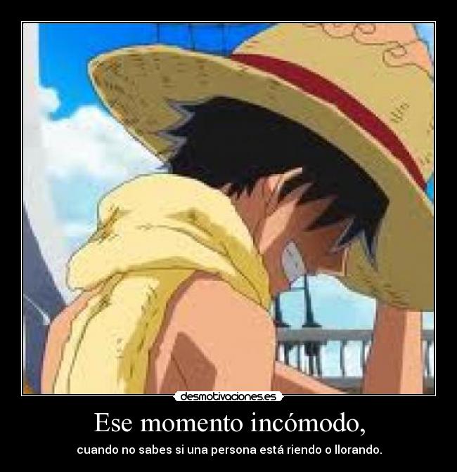 carteles one piece luffy llora rie pues nose creo que rie xdd desmotivaciones