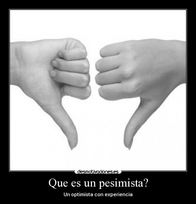 Que es un pesimista? -