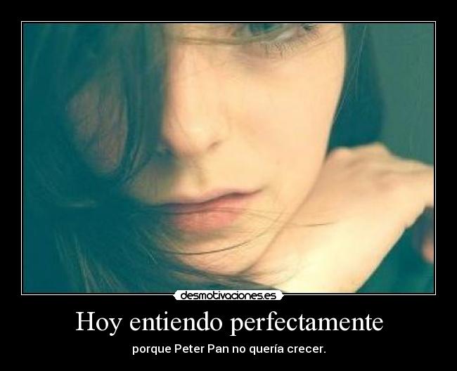 Hoy entiendo perfectamente -